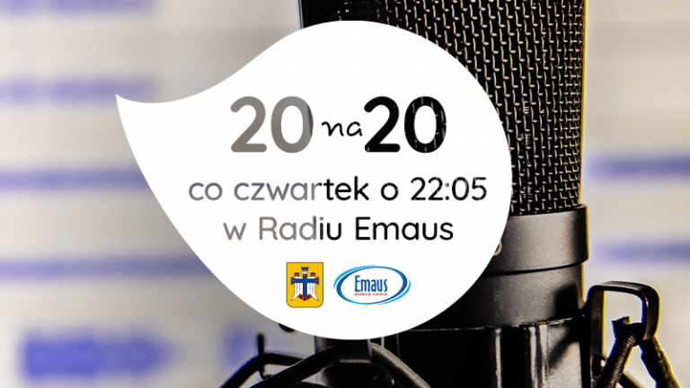 20 na 20 w Radiu Emaus